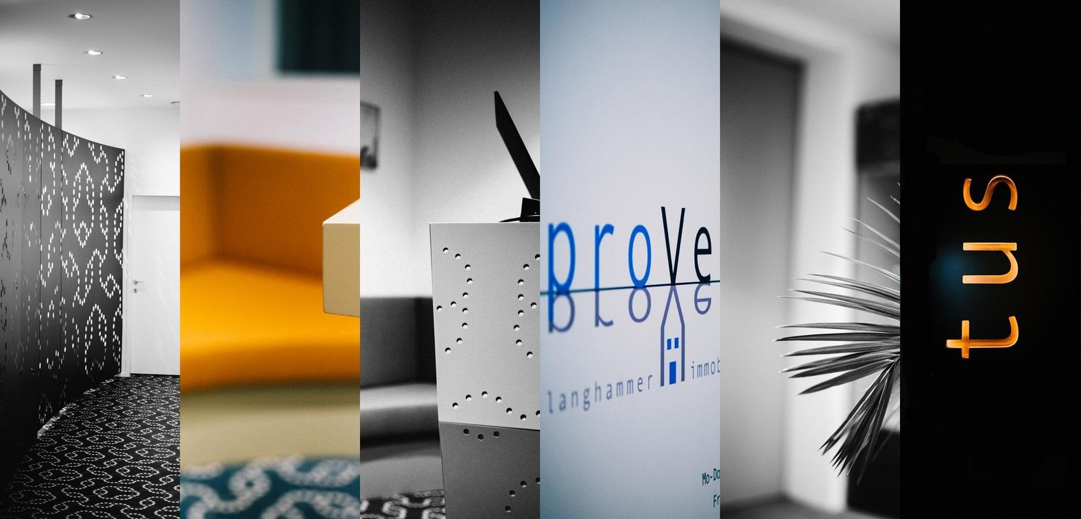 Fünf vertikale Bildausschnitte zeigen: gemusterten Sichtschutz, orangefarbenes Sofa, weißes Möbelstück mit Lochmuster, Schriftzug 'prove langhammer immo' auf Glas, schwarze Pflanze vor schwarzem Hintergrund mit orangefarbener Schrift 'tus'.